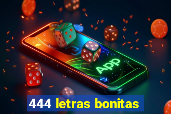 444 letras bonitas